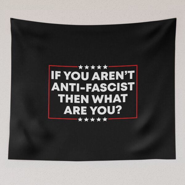 Item preview, If You Aren't Anti-Fascist Then What Are You? | Political Statement designed and sold by PixVib.