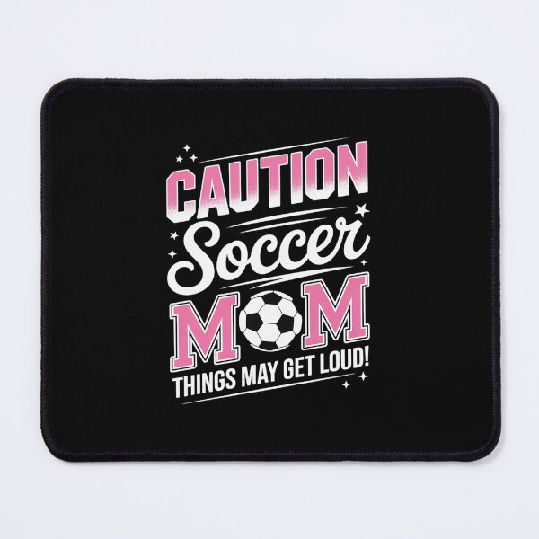 Item preview, Caution Soccer Mom Things May Get Loud designed and sold by dainegilbert.
