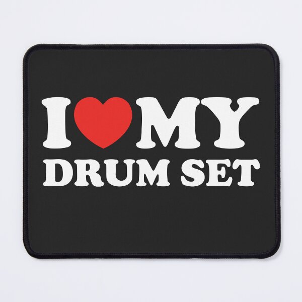Item preview, I Love My Drum Set designed and sold by shitpostee.