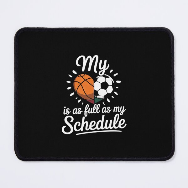 Item preview, Full Schedule & Heart Proud Basketball Soccer Player Mom designed and sold by dainegilbert.