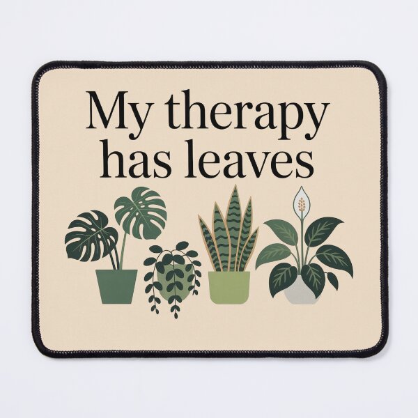 Item preview, My Therapy Has Leaves – Calm Nature Quote Design designed and sold by WikaKowalczyk.