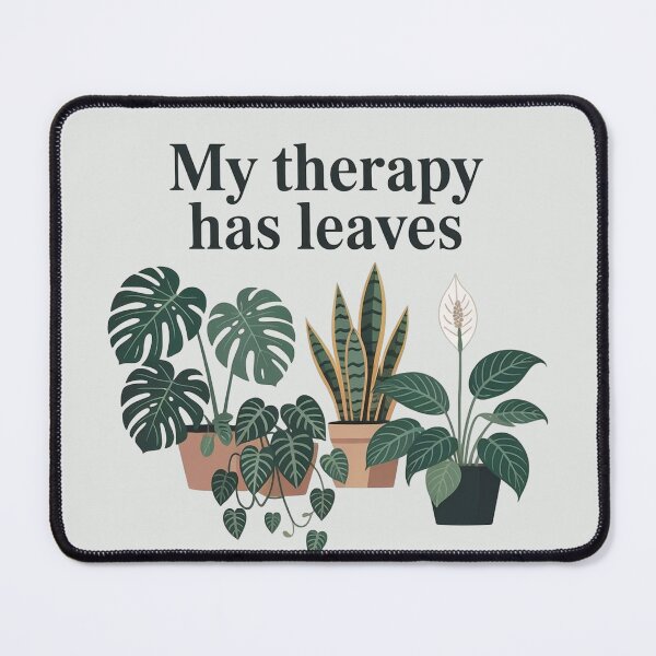 Item preview, My Therapy Has Leaves – Calm Nature Quote Design designed and sold by WikaKowalczyk.