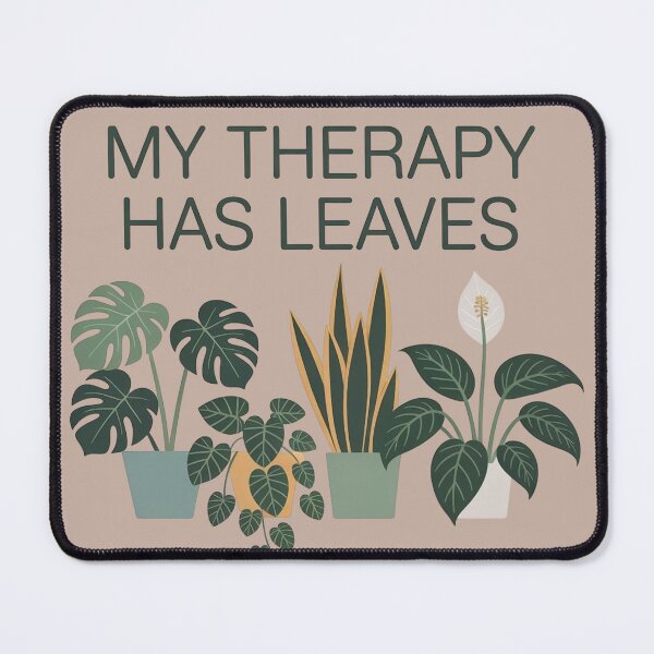Item preview, My Therapy Has Leaves – Calm Nature Quote Design designed and sold by WikaKowalczyk.