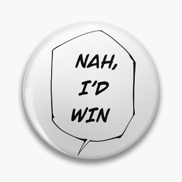 Item preview, HD of Nah I’d win jjk meme designed and sold by Artbyryuk.