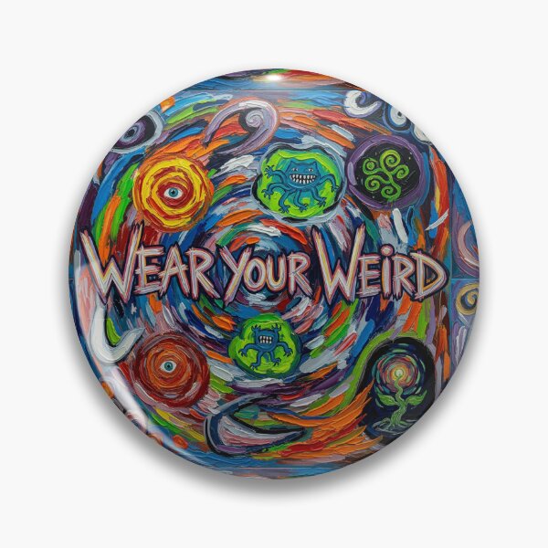Item preview, Wear your Weird designed and sold by HeathersWorlds.