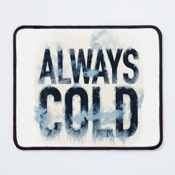 Item preview, Always Cold – Retro Bold Typography Design designed and sold by RetroNibylander.