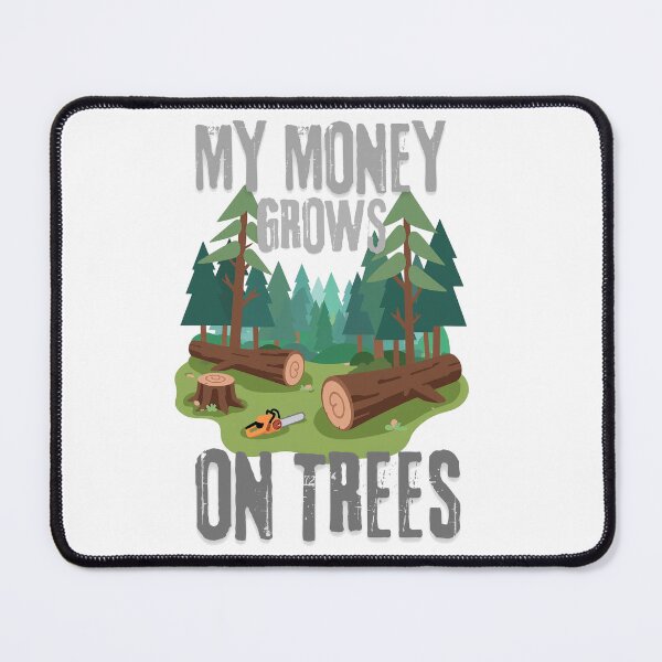 Item preview, My Money Grows On Trees - Funny Logger & Lumberjack T-Shirt designed and sold by FeriVibe.