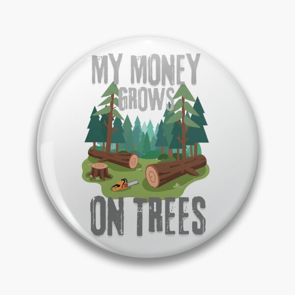 Item preview, My Money Grows On Trees - Funny Logger & Lumberjack T-Shirt designed and sold by FeriVibe.