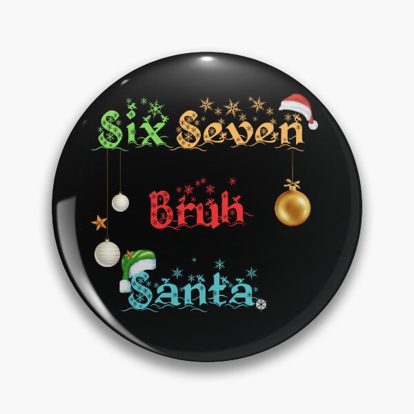 Artikelvorschau, Sechs Sieben Bruh Weihnachtsmann entworfen und verkauft von Tom-Apex-Art.