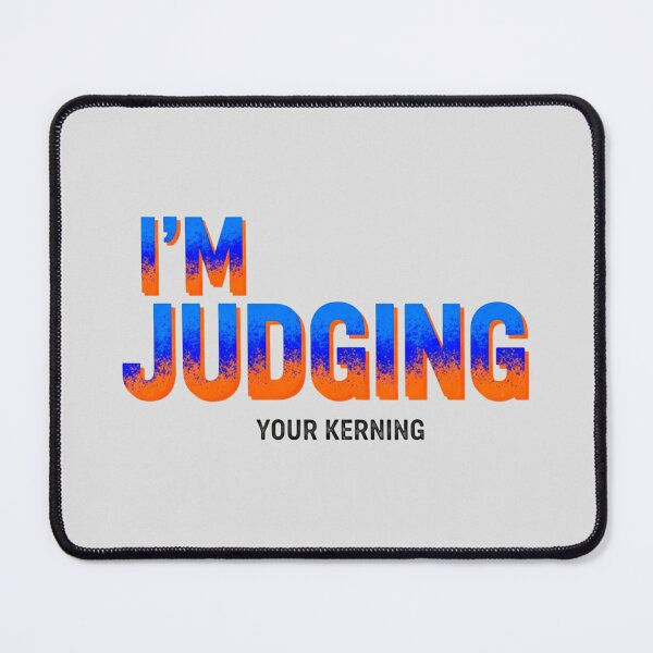 Item preview, Funny Graphic Designer Kerning Quote designed and sold by SholoStudio.