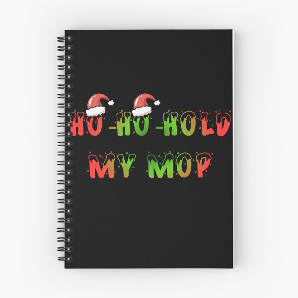Item preview, Ho-Ho-Hold My Mop Funny Gifts For Cleaners designed and sold by RNTStudio.