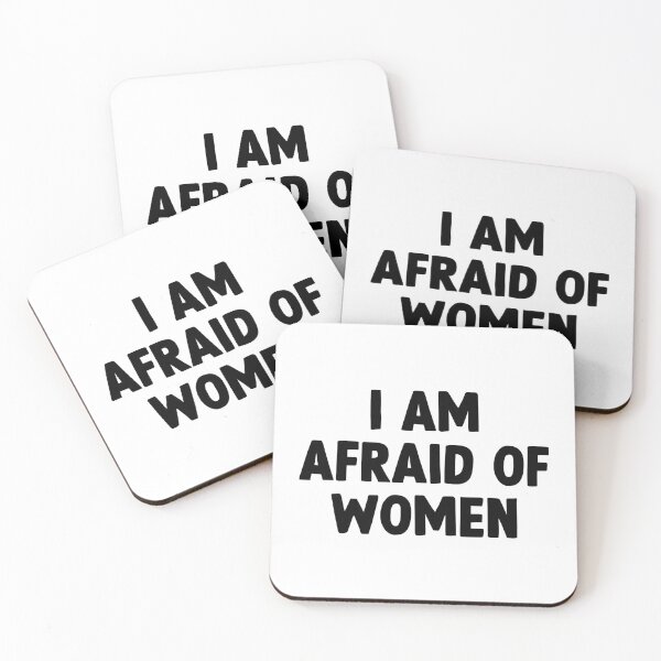 Item preview, I am afraid of women designed and sold by designing01Ar3.