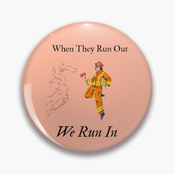 Item preview, "When They Run Out, We Run In" Firefighter Tribute | Strong Female Firefighter Gift designed and sold by bloompprint.