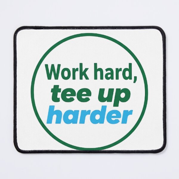 Item preview, Work Hard Tee Up Harder Sticker - Motivation Funny Work Quote designed and sold by NovaBou.
