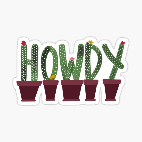 Howdy Sticker for Sale by Paytie Hughston