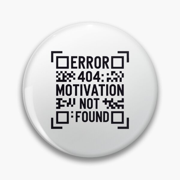 Item preview, Error 404 Motivation Not Found designed and sold by jkrphoto.