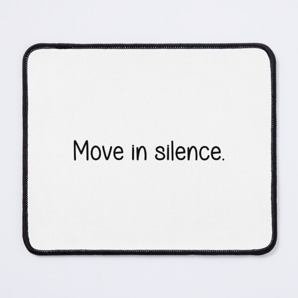 Item preview, move in silence designed and sold by designing01Ar3.