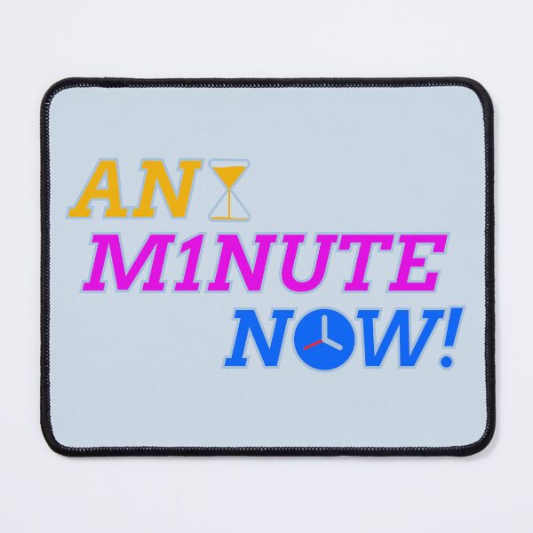 Item preview, Any Minute Now! (Outline 2) designed and sold by ZAMmedia.
