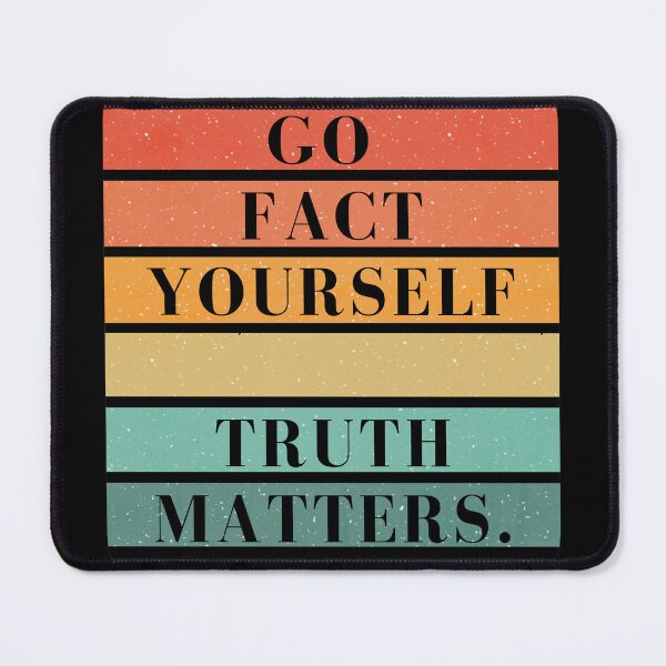Item preview, Go Fact Yourself – Truth Matters | Retro Funny Quote Design designed and sold by A-Szczesniak.