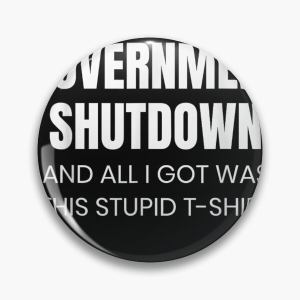 Item preview, Funny Government Shutdown  designed and sold by otaku.edwardj.