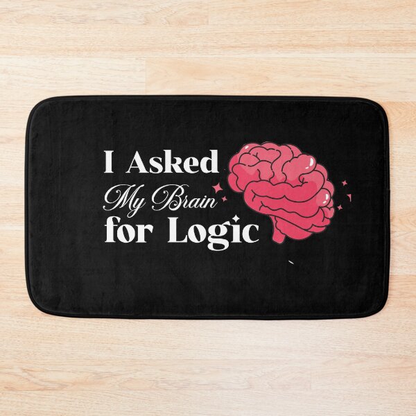Item preview, When Logic Fails – Funny Brain Quote for Overthinkers and Geeks designed and sold by fabricutie.