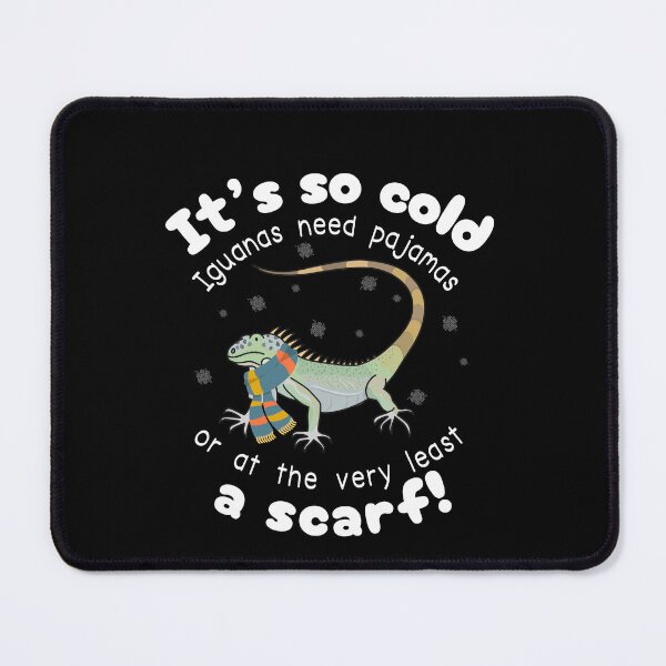 Item preview, Funny Iguana – It’s So Cold Iguanas Need Pajamas (Or At Least a Scarf) designed and sold by SunandShade.