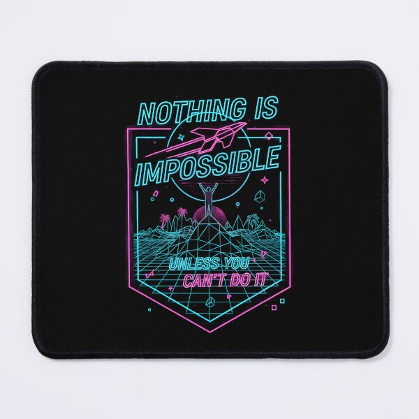 Item preview, Nothing is impossible unless you can't do it - neon lights 80s space design designed and sold by shmupod.