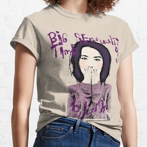 Big Time Sensuality Classic T-Shirt