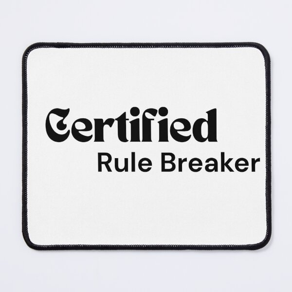 Item preview, Certified Rule Breaker — Minimal Rebellion Edition designed and sold by RETL.