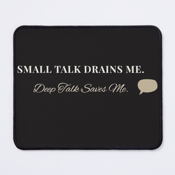 Item preview, Small Talk Drains Me. Deep Talk Saves Me. (Dark Version) | Thoughtful Introvert Minimalist Design designed and sold by AdamIntrovert.