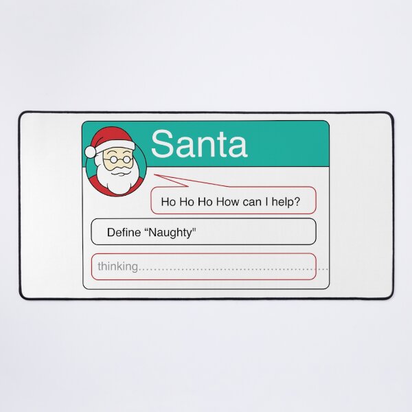 Item preview, Santa Chatbot - Define "Naughty" designed and sold by DesertG.