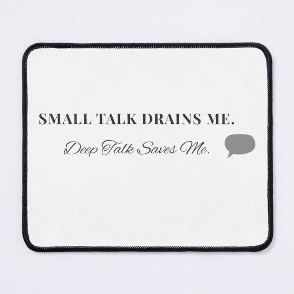 Item preview, Small Talk Drains Me. Deep Talk Saves Me. (Light Version) | Thoughtful Introvert Minimalist Design designed and sold by AdamIntrovert.