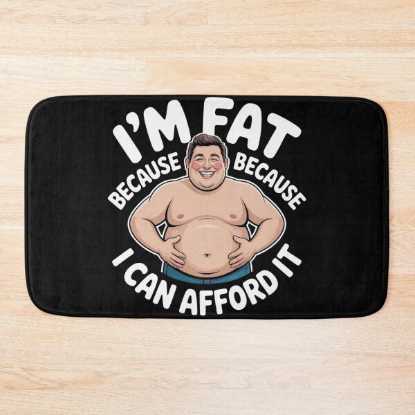 Item preview, I'm fat because I can afford it designed and sold by DreamOnShirts.
