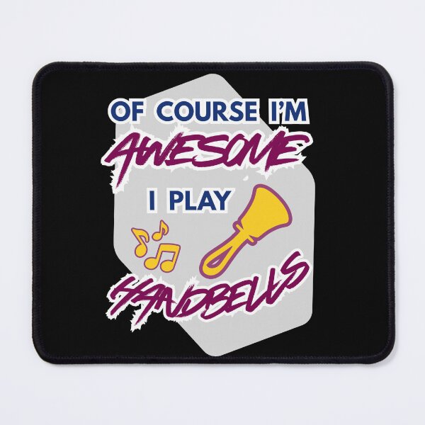 Item preview, Of course I’m awesome – I play handbells designed and sold by CelticClapper.