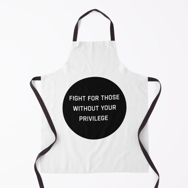 Item preview, Fight for those without your privilege designed and sold by GratefuLoui.