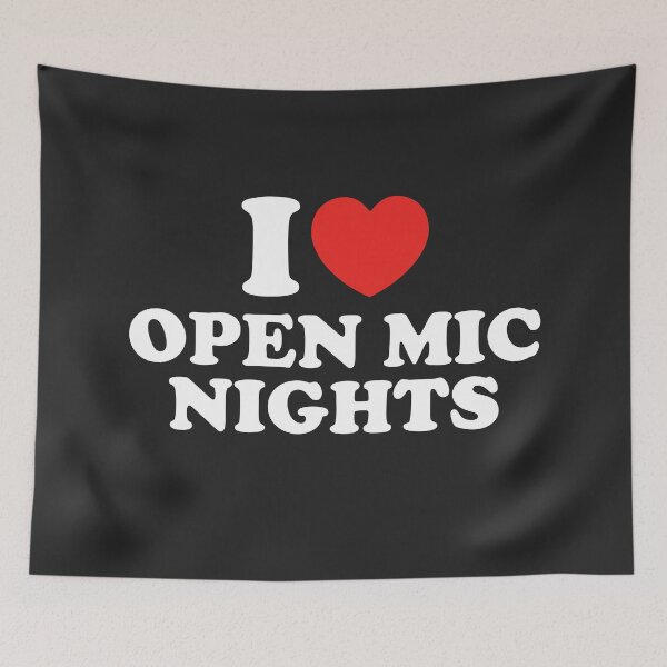 Item preview, I Love Open Mic Nights designed and sold by shitpostee.