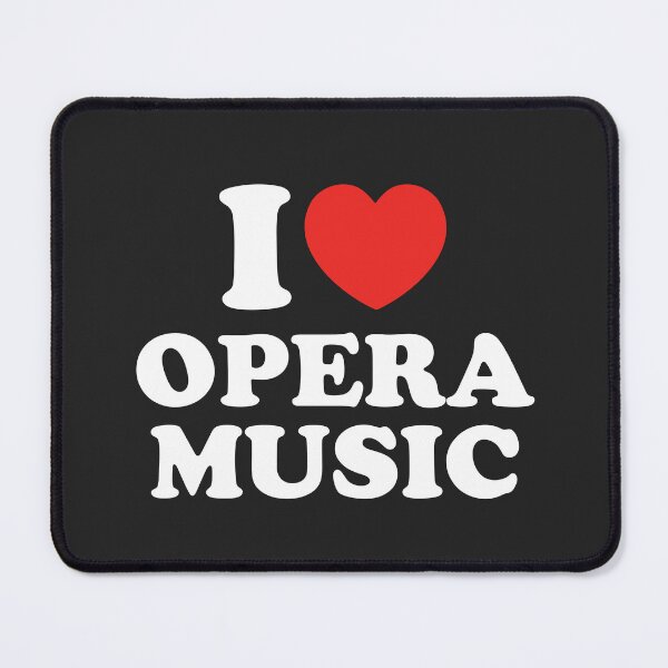Item preview, I Love Opera Music designed and sold by shitpostee.