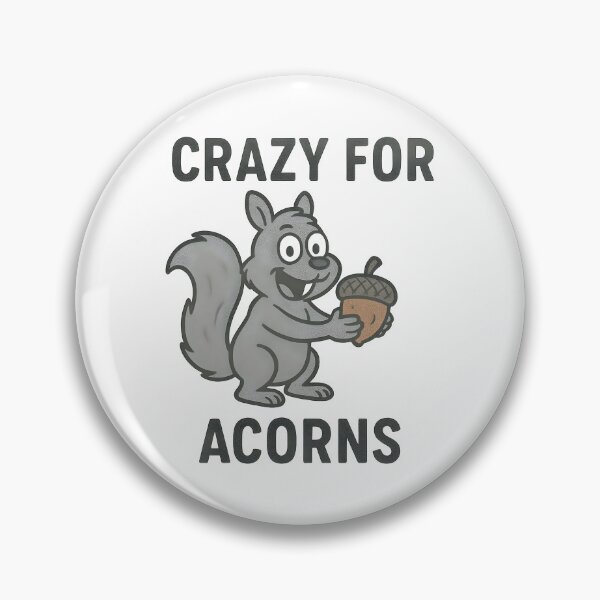 Item preview, Adorable Squirrel Cartoon Crazy for Acorns Quote Design. designed and sold by The-T-In-Retro.