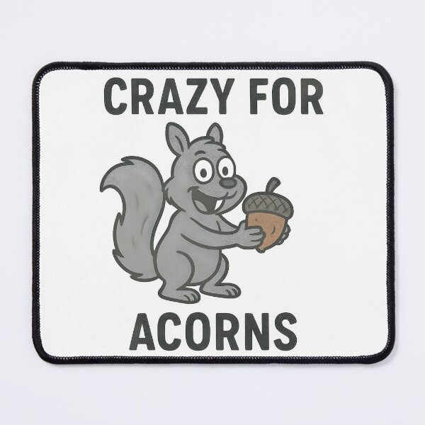 Item preview, Adorable Squirrel Cartoon Crazy for Acorns Quote Design. designed and sold by The-T-In-Retro.