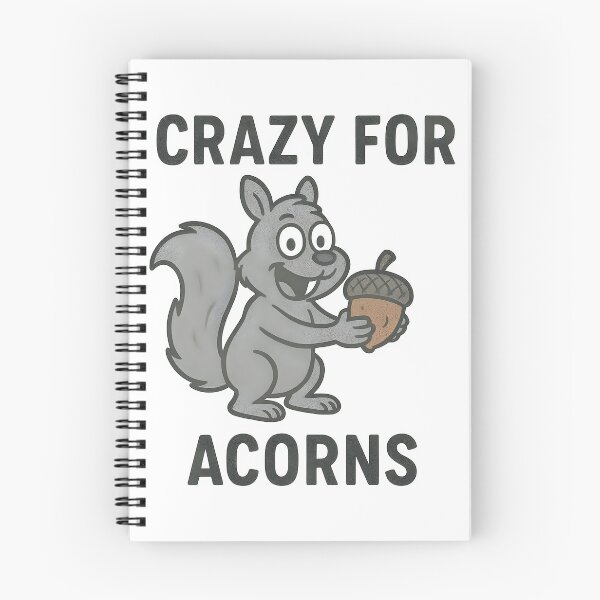 Item preview, Adorable Squirrel Cartoon Crazy for Acorns Quote Design. designed and sold by The-T-In-Retro.