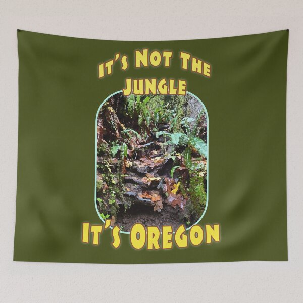 Item preview, Oregon Looks Like A Jungle designed and sold by MLanestudio.