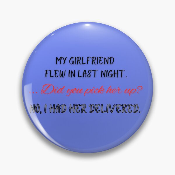 Item preview, Funny Girlfriend Quote – Did You Pick Her Up? T-Shirt & Gift designed and sold by Angie's Empire Designs.