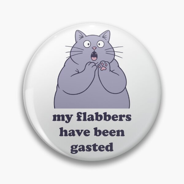 Item preview, flabbergasted my flabbers have been gasted designed and sold by goatboyjr.