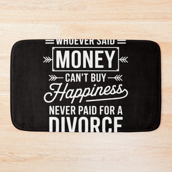 Item preview, Whoever Said Money Can't Buy Happiness... Divorce Gift designed and sold by MelSurf.