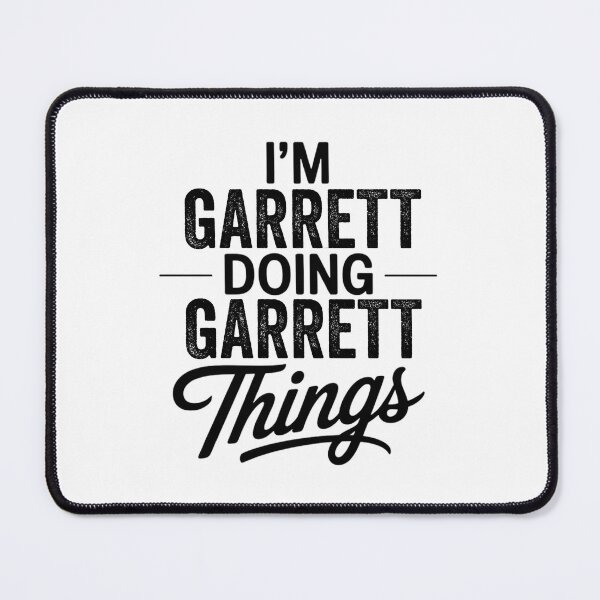 Item preview, I'm Garrett Doing Garrett Things designed and sold by Oussinc.