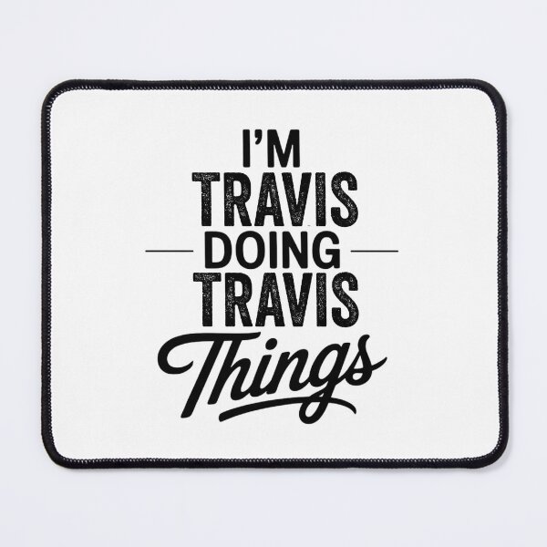 Item preview, I'm Travis Doing Travis Things designed and sold by Oussinc.