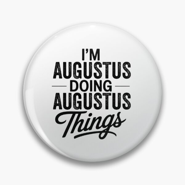 Item preview, I'm Augustus Doing Augustus Things designed and sold by Oussinc.