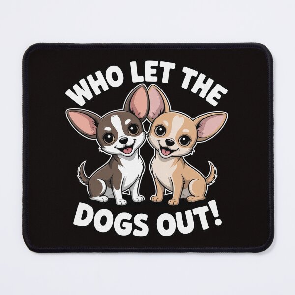 Item preview, Who Let The Dogs Out designed and sold by MelSurf.