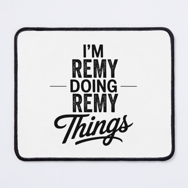Item preview, I'm Remy Doing Remy Things designed and sold by Oussinc.