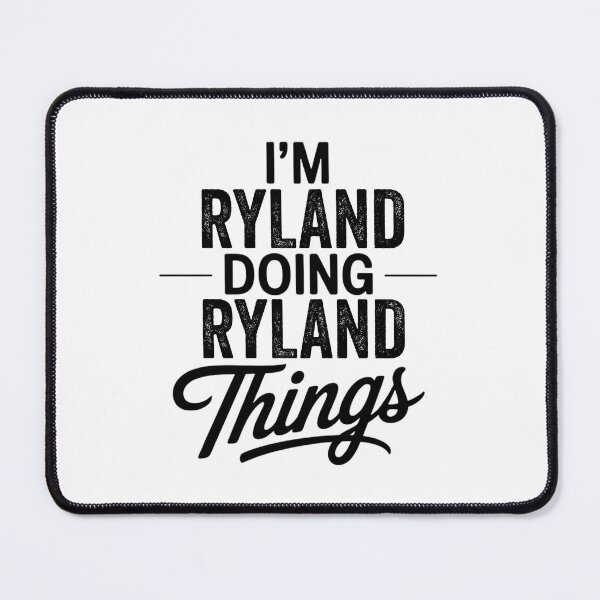 Item preview, I'm Ryland Doing Ryland Things designed and sold by Oussinc.